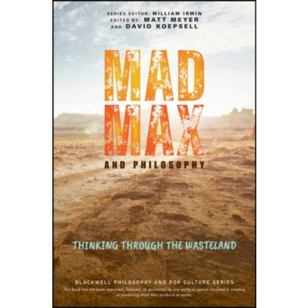 Mad Max and Philosophy (häftad, eng)