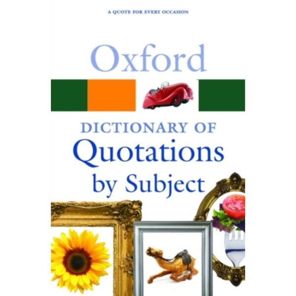 Oxford Dictionary of Quotations by Subject (häftad, eng)