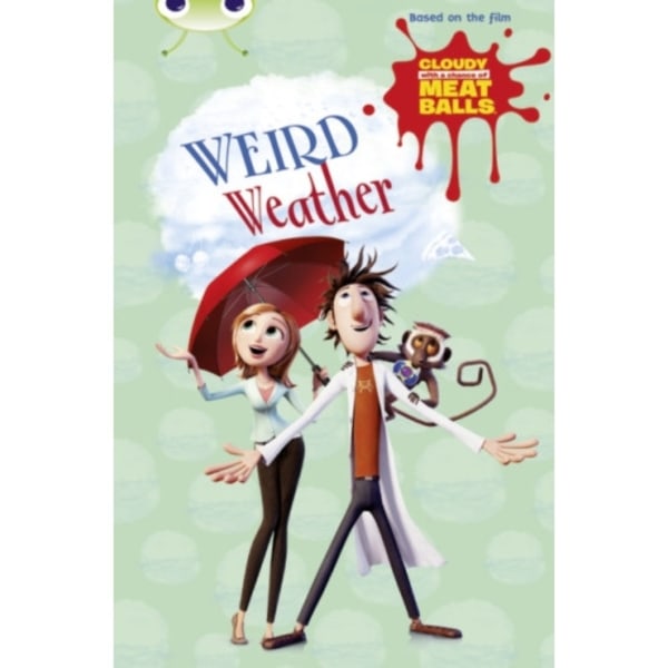 Bug Club Independent Fiction Year Two Gold B Cloudy with a Chance of Meatballs: Weird Weather (häftad, eng)
