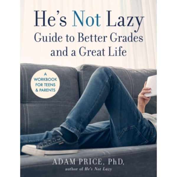 He’s Not Lazy Guide to Better Grades and a Great Life (häftad, eng)