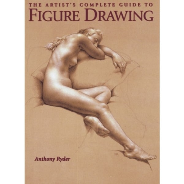 Artist's Complete Guide to Figure Drawing, The (häftad, eng)