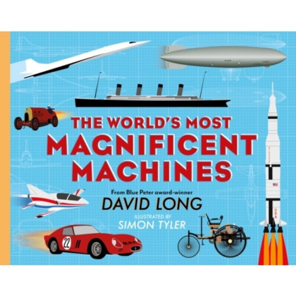 The World's Most Magnificent Machines (inbunden, eng)