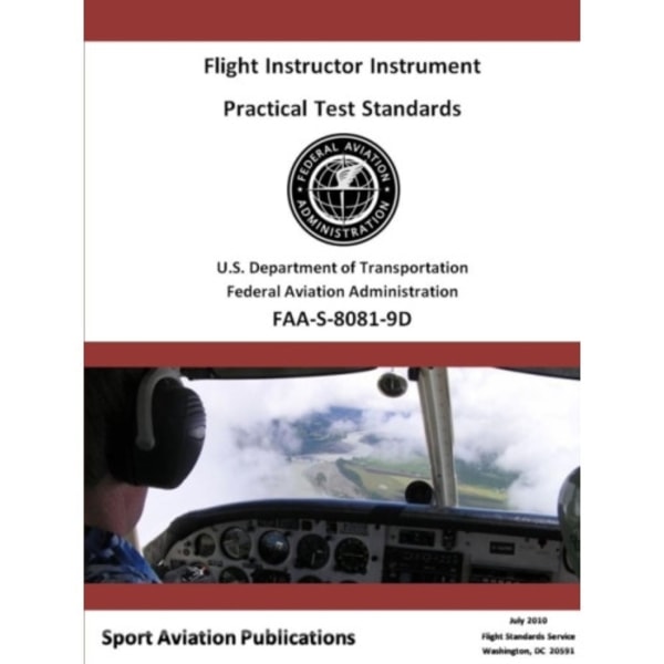 Flight Instructor Instrument Practical Test Standards - Airplane and Helicopter (häftad, eng)