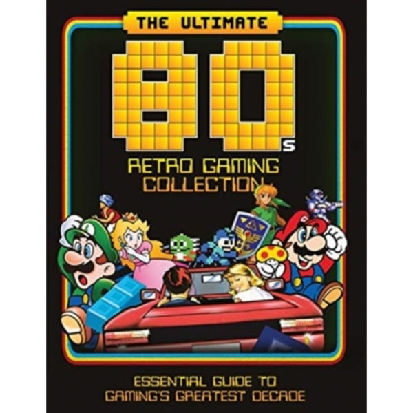 The Ultimate 80's Retro Gaming Collection (inbunden, eng)