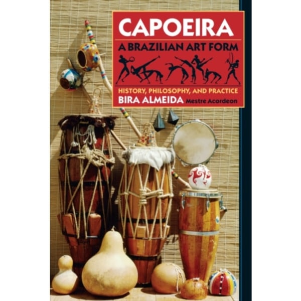 Capoeira: A Brazilian Art Form (häftad, eng)