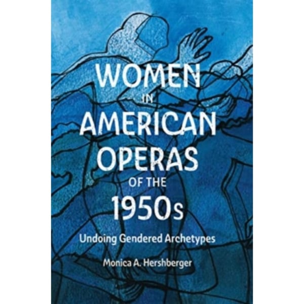 Women in American Operas of the 1950s (häftad, eng)