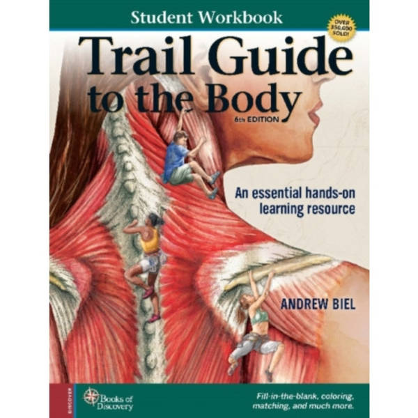 Student Workbook for Biel's Trail Guide to The Body (bok, spiral, eng)