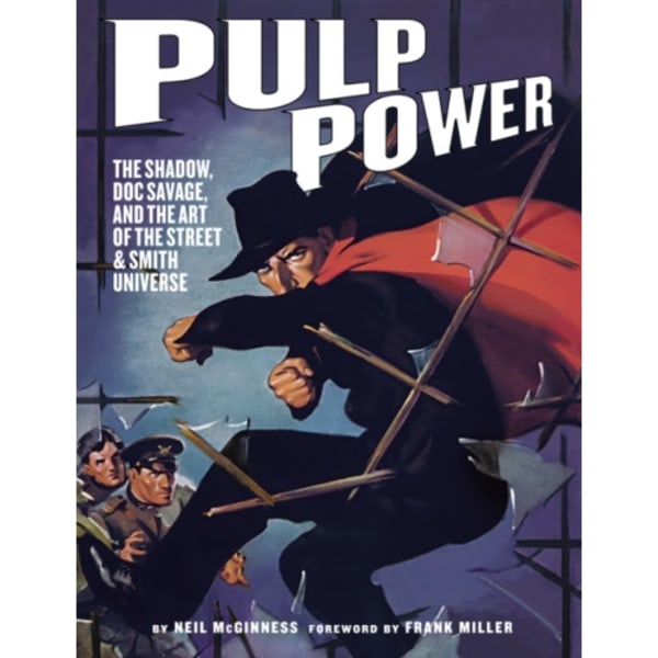 Pulp Power: The Shadow, Doc Savage, and the Art of the Street & Smith Universe (inbunden, eng)