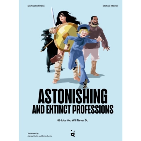 Astonishing And Extinct Professions (inbunden, eng)