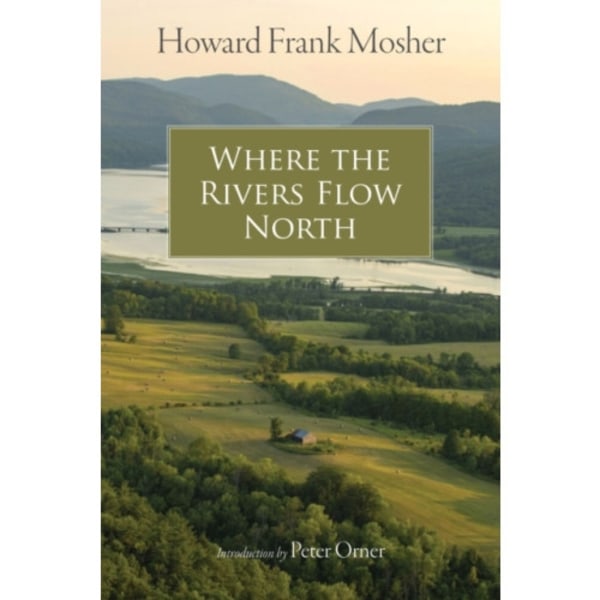 Where the Rivers Flow North (häftad, eng)