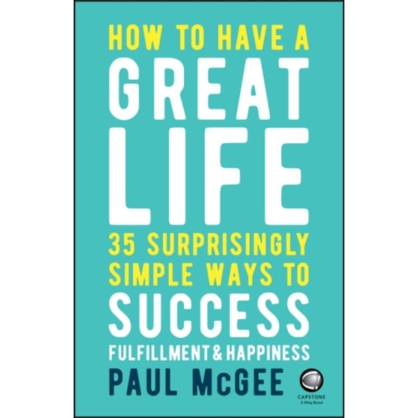 How to Have a Great Life (häftad, eng)