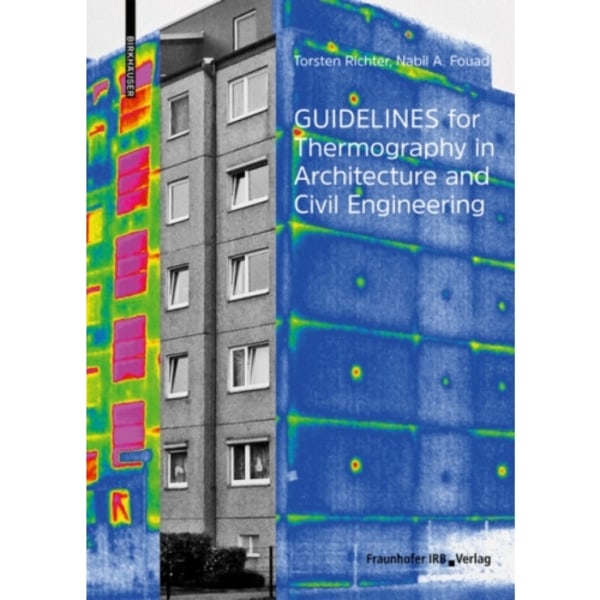 Guidelines for Thermography in Architecture and Civil Engineering (inbunden, eng)