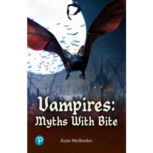 Rapid Plus Stages 10-12 10.7 Vampires: Myths with Bite (häftad, eng)