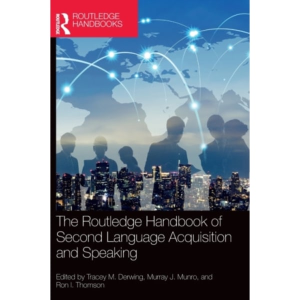 The Routledge Handbook of Second Language Acquisition and Speaking (inbunden, eng)