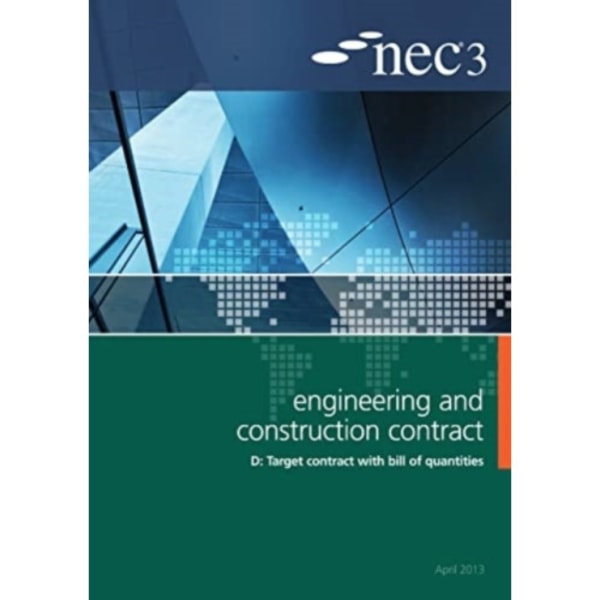 NEC3 Engineering and Construction Contract Option D: Target contract with bill of quantities (häftad, eng)