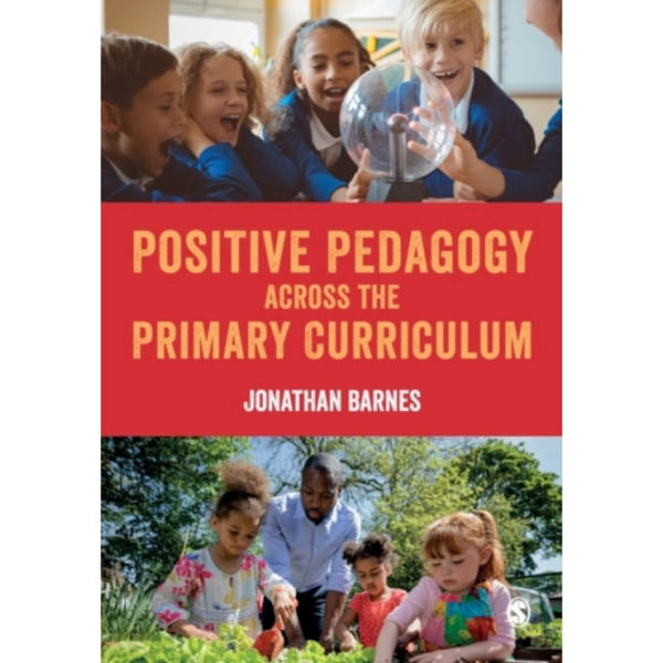 Positive Pedagogy across the Primary Curriculum (häftad, eng)