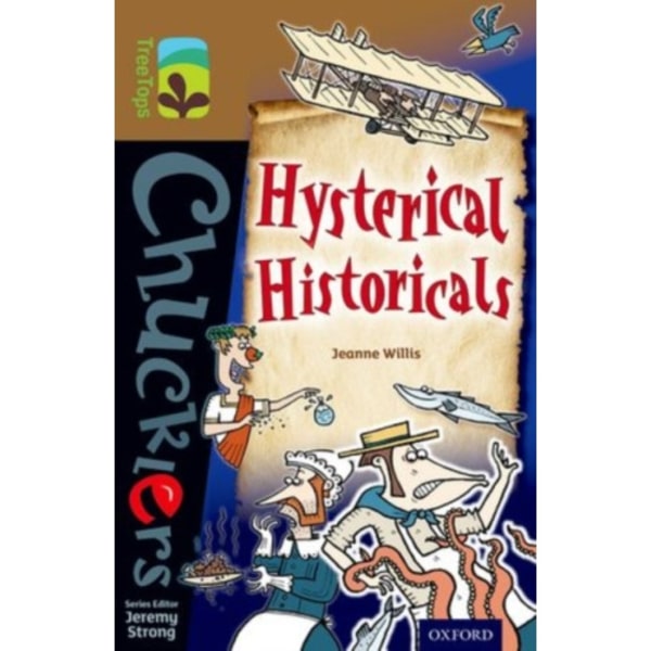 Oxford Reading Tree TreeTops Chucklers: Level 18: Hysterical Historicals (häftad, eng)