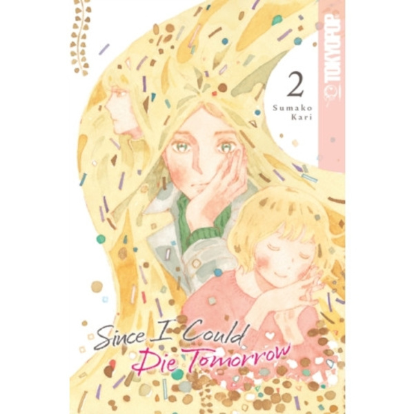 Since I Could Die Tomorrow, Volume 2 (häftad, eng)