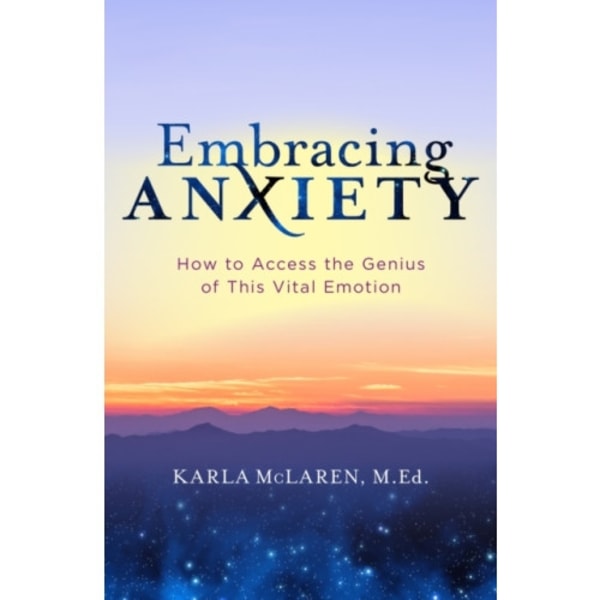 Embracing Anxiety (häftad, eng)
