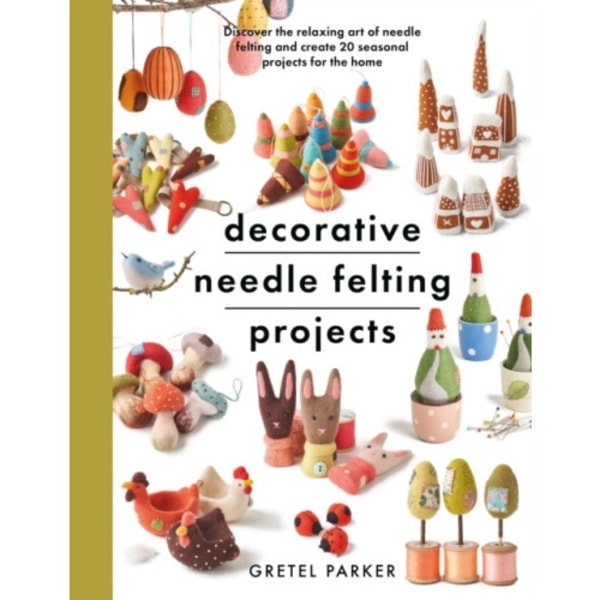 Decorative Needle Felting Projects (häftad, eng)