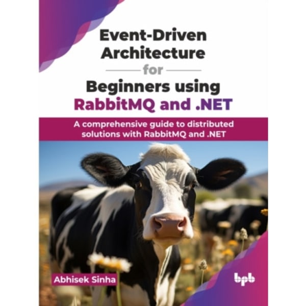Event-Driven Architecture for Beginners using RabbitMQ and .NET (häftad, eng)
