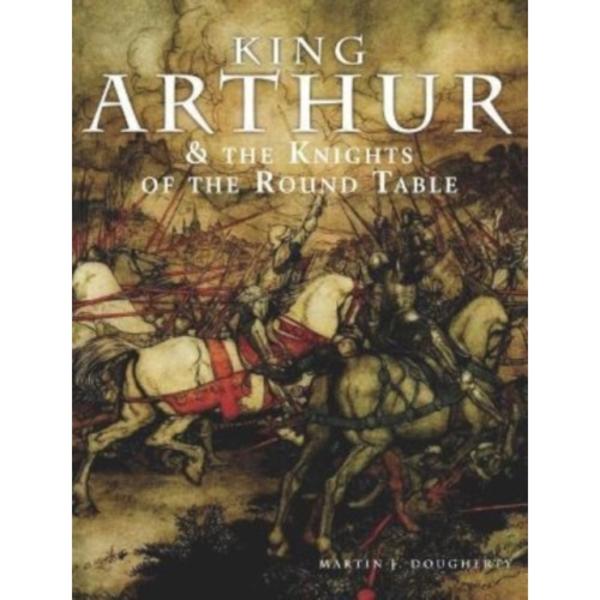 King Arthur and the Knights of the Round Table (häftad, eng)