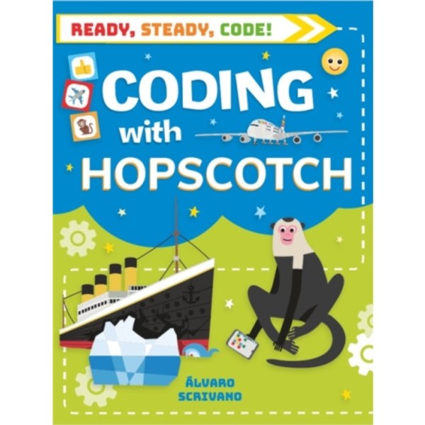 Ready, Steady, Code!: Coding with Hopscotch (inbunden, eng)