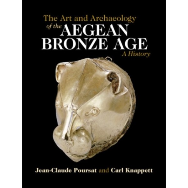 The Art and Archaeology of the Aegean Bronze Age (inbunden, eng)