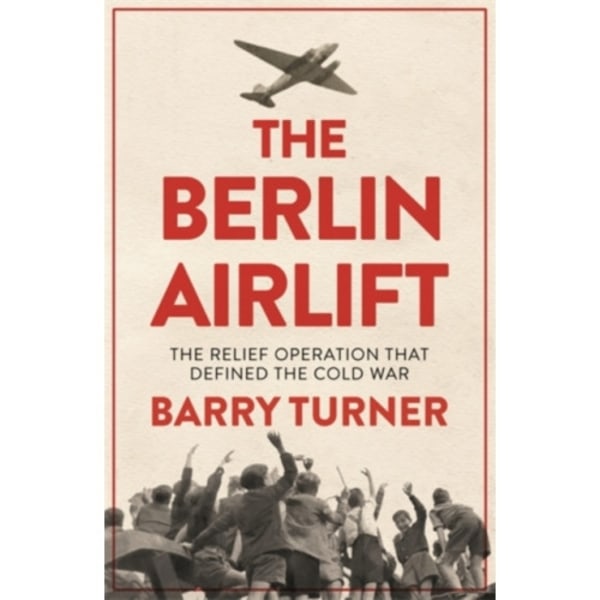 The Berlin Airlift (häftad, eng)