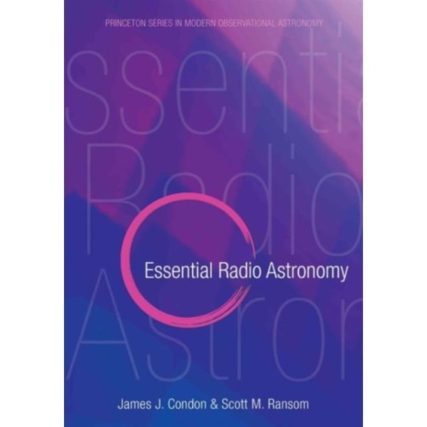 Essential Radio Astronomy (inbunden, eng)