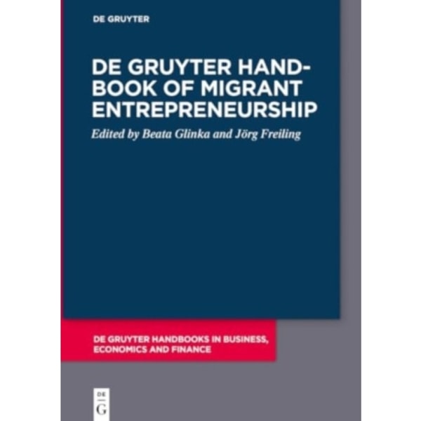 De Gruyter Handbook of Migrant Entrepreneurship (inbunden, eng)