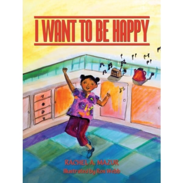 I Want to be Happy (inbunden, eng)