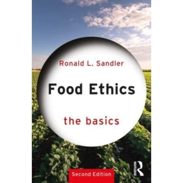 Food Ethics: The Basics (häftad, eng)