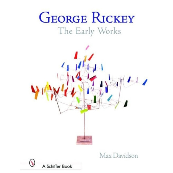 George Rickey : The Early Works (inbunden, eng)
