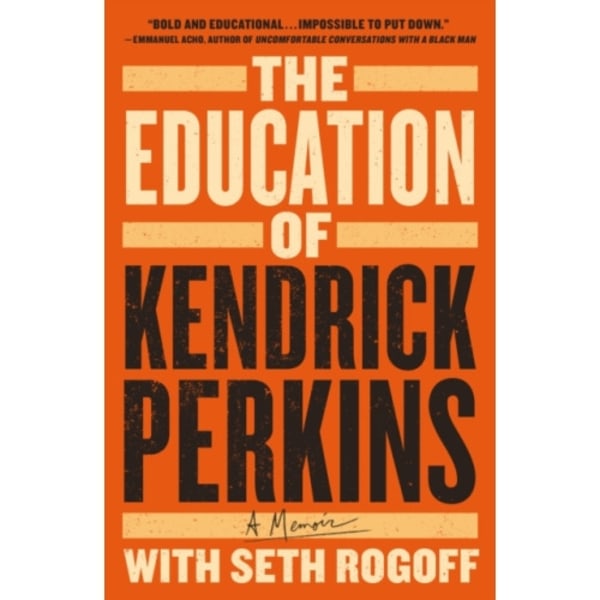 The Education of Kendrick Perkins (häftad, eng)