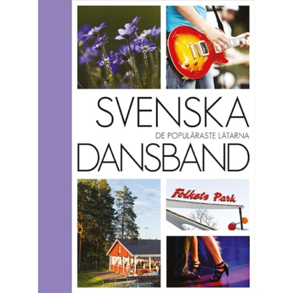 Svenska dansband : de populäraste låtarna (inbunden)