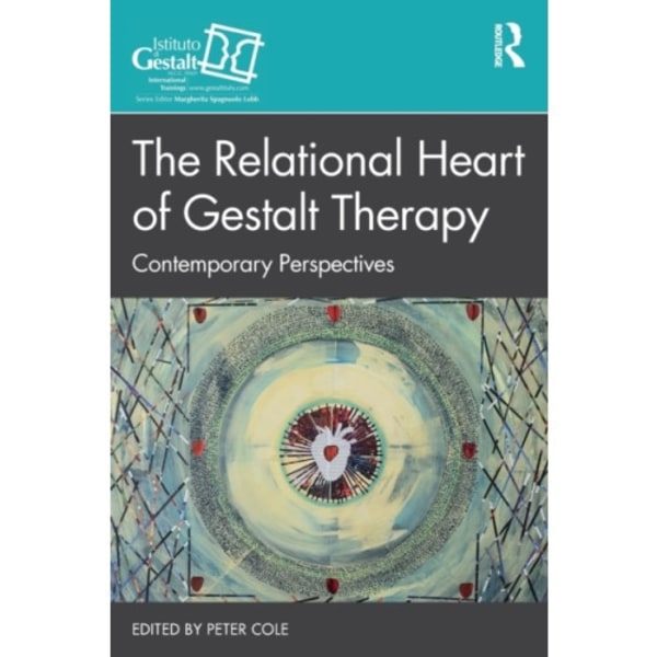 The Relational Heart of Gestalt Therapy (häftad, eng)