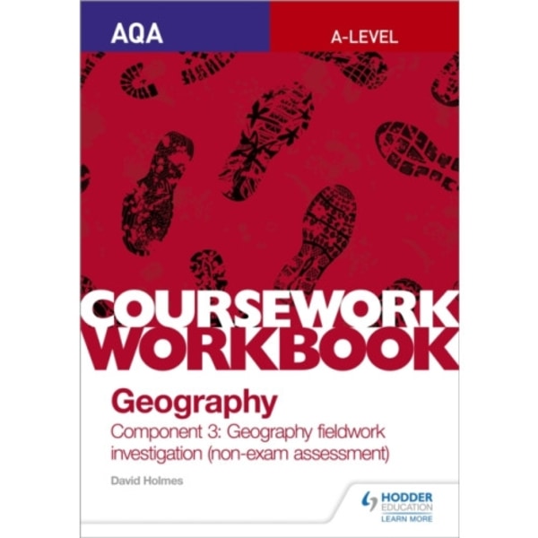 AQA A-level Geography Coursework Workbook: Component 3: Geography fieldwork investigation (non-exam assessment) (häftad, eng)
