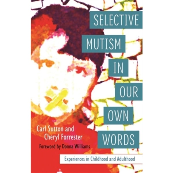 Selective Mutism In Our Own Words (häftad, eng)