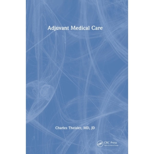 Adjuvant Medical Care (inbunden, eng)