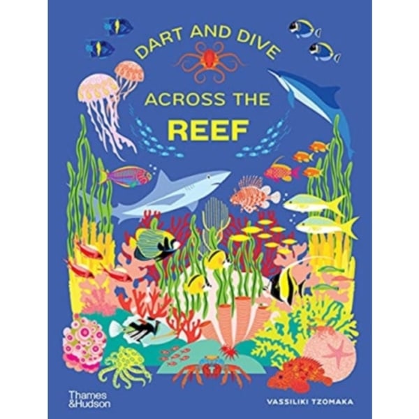 Dart and Dive across the Reef (inbunden, eng)