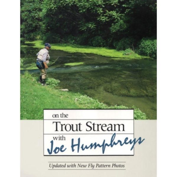 On the Trout Stream with Joe Humphreys (inbunden, eng)