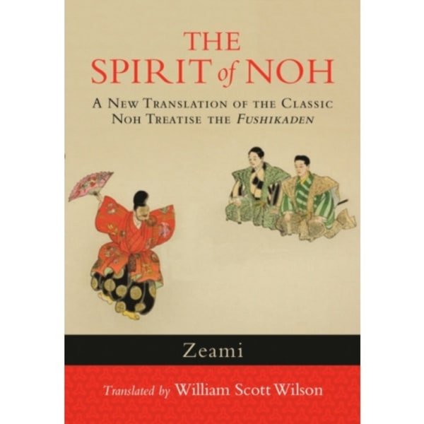 The Spirit of Noh (häftad, eng)