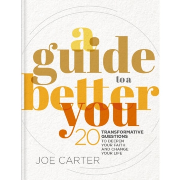 A Guide to a Better You (inbunden, eng)