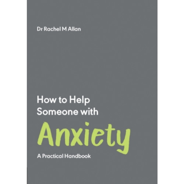 How to Help Someone with Anxiety (häftad, eng)