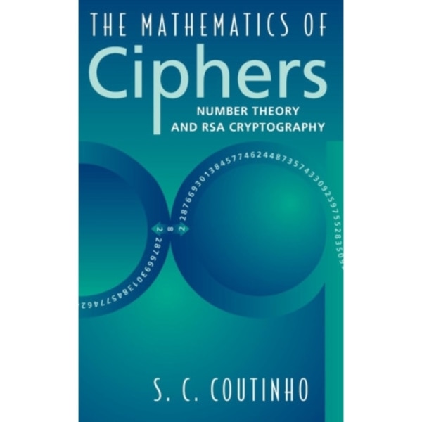 The Mathematics of Ciphers (inbunden, eng)