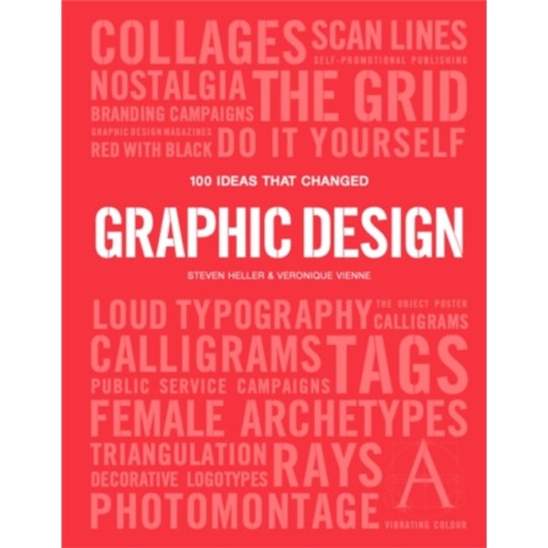 100 Ideas that Changed Graphic Design (häftad, eng)