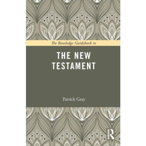 The Routledge Guidebook to The New Testament (häftad, eng)