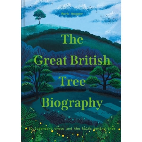 The Great British Tree Biography (inbunden, eng)