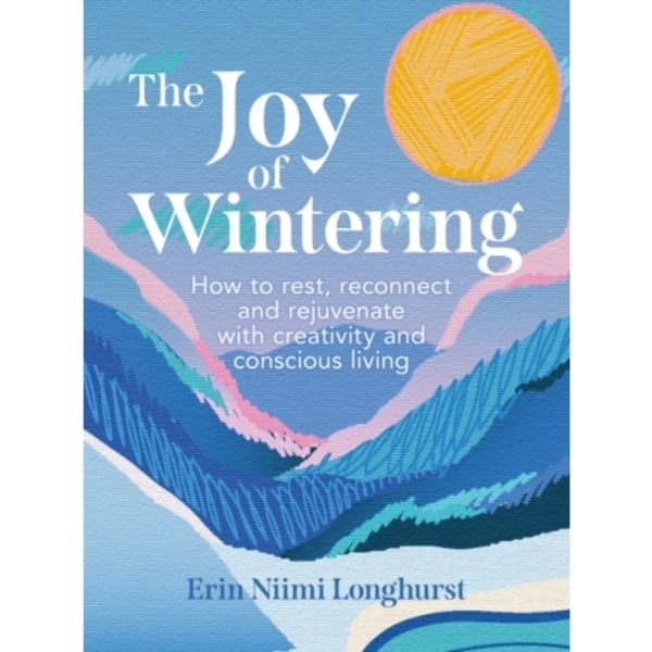 The Joy of Wintering (inbunden, eng)